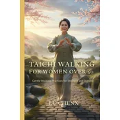 TAICHI WALKING FOR WOMEN OVER 50