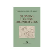 Sloveni u ranom srednjem veku - Valentin Vasiljevic Sedov