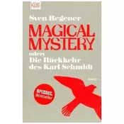 Magical Mystery oder: Die Rückkehr des Karl Schmidt