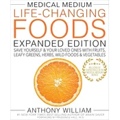 Medical Medium Life-Changing Foods Expanded Edition: