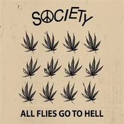 Society - All Flies Go To Hell (LP)