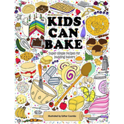 Kids Can Bake: Recipes for Budding Bakers