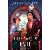 I Ran Away to Evil