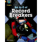 Project X Origins: Gold Book Band, Oxford Level 9: Head to Head: An A-Z of Record Breakers