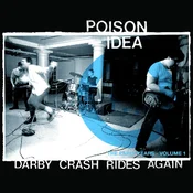 Poison Idea - Darby Crash Rides Again (Remastered) (LP)