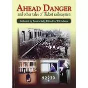 AHEAD DANGER TALES OF DICOT RAILWAYMEN