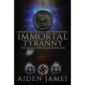 Immortal Tyranny: A Warriors of Light and Dark Novel