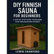 DIY FINNISH SAUNA FOR BEGINNERS