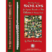 SOLOS FOR SOPRANO RECORDER OR FLUTE CHRISTMAS CAROLS