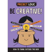 Project Logic: Be Creative!