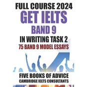 GET IELTS BAND 9 - Our Full Course of 5 Books - With 75 Model Essays