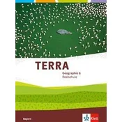 TERRA Geographie 8. Schülerbuch Klasse 8. Ausgabe Bayern Realschule