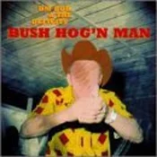 DM Bob & The Deficits - Bush Hogn Man (LP)