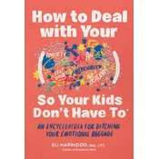 How to Deal with Your ____ So Your Kids Dont Have to
