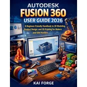 AUTODESK FUSION 360 USER GUIDE 2026