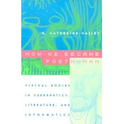 How We Became Posthuman