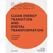 Building Better - Less - Different: Clean Energy Transition and Digital Transformation