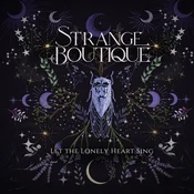 Strange Boutique - Let The Lonely Heart Sing (LP)