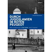 Durch Jugoslawien im roten Peugeot Band 1+2