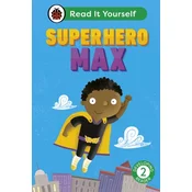 Superhero Max: Read It Yourself - Level 2 Developing Reader
