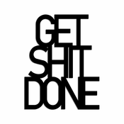 WALLXPERT Zidna dekoracija Get Shit Done 15
