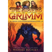 Magic and Other Misdemeanors (The Sisters Grimm #5)