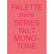 PALETTE mini 07: Monotone