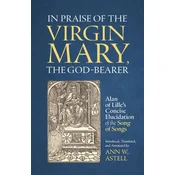 In Praise of the Virgin Mary, the God-Bearer