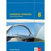 Lambacher Schweizer Mathematik 8 - G8. Ausgabe Nordrhein-Westfalen. Schülerbuch Klasse 8
