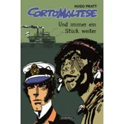 Corto Maltese - Und immer ein Stück weiter