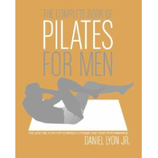 Complete Book of Pilates for Men