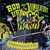 Bob Urh & Las Vinylators - UltraPsychoVinylization! (LP)