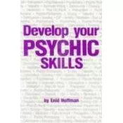 Develop Your Psychic Skills