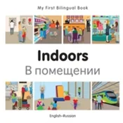 My First Bilingual Book - Indoors (English-Russian)