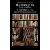The Hound of the Baskervilles & The Valley of Fear