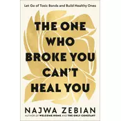 The One Who Broke You Cant Heal You