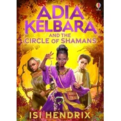 Adia Kelbara and the Circle of Shamans
