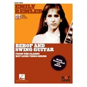 Emily Remler - Bebop and Swing Guitar Instructional Book with Online Video Lessons: From the Classic Hot Licks Video Series