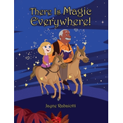 There Is Magic Everywhere!