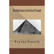 Our Inheritance in the Great Pyramid