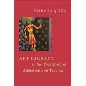 Art Therapy in the Treatment of Addiction and Trauma