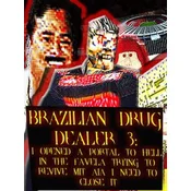BRAZILIAN DRUG DEALER 3: I OPENED A PORTAL TO HELL IN THE FAVELA TRYING TO REVIVE MIT AIA I NEED TO CLOSE IT Steam Key (PC) GLOBAL