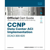 CCNP Data Center Application Centric Infrastructure 300-620 Dcaci Official Cert Guide