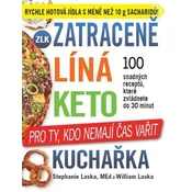 Zatraceně líná keto kuchařka - Pro ty, kdo nemají čas vařit