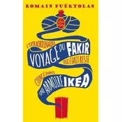 Lextraordinaire voyage du fakir qui était resté coincé dans une armoire Ikea. Die unglaubliche Reise des Fakirs, der in einem I