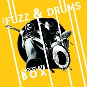 The Fuzz & Drums - Chocolate Box (LP)