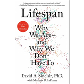 Lifespan: Why We Age--And Why We Dont Have to