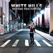 White Hills - Beyond This Fiction (Limited Indie Edition) (LP)