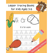 WEBHIDDENBRAND Letter Tracing Books for Kids Ages 3-5: Preschool Practice Handwriting Workbook Thanksgiving Word and Fun Coloring Image ABC Print Handwriting Practic