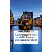 Kommissarin Moll und die Tote aus der Speicherstadt